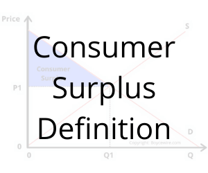 Consumer Surplus Definition