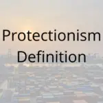 Protectionism Definition