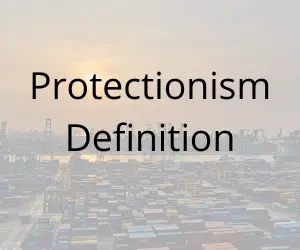 Protectionism Definition
