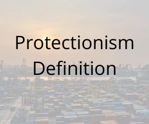 Protectionism Definition