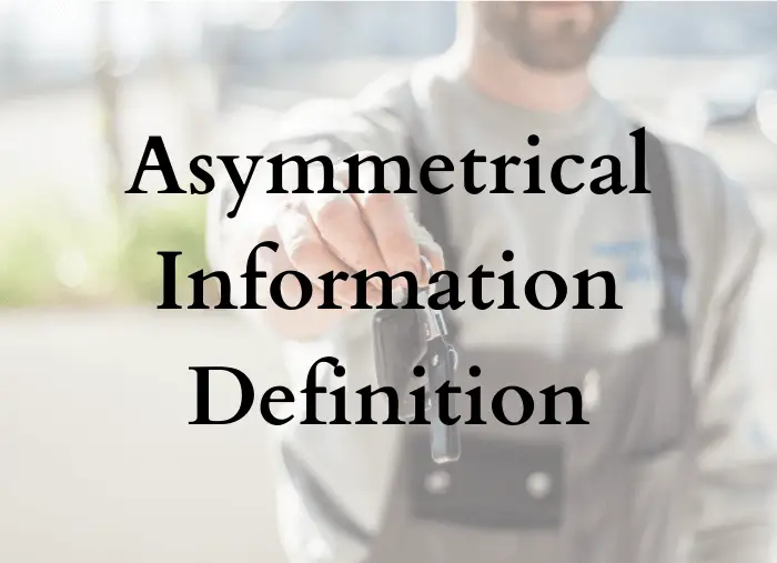Asymmetric Information Definition