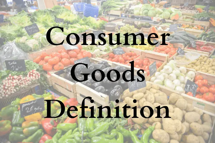 Consumer Goods Definition