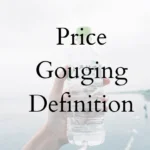 Price Gouging Definition