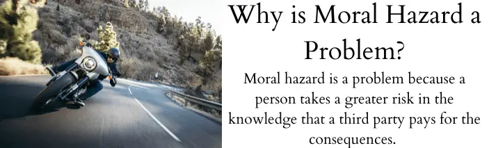 why is moral hazard a problem