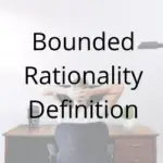 Bounded Rationality Definition