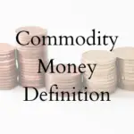 Commodity Money Definition