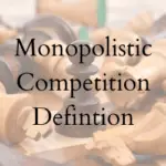 Monopolistic Competition Definition