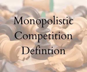 Monopolistic Competition Definition