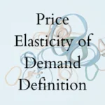 Price Elasticity of Demand Definition