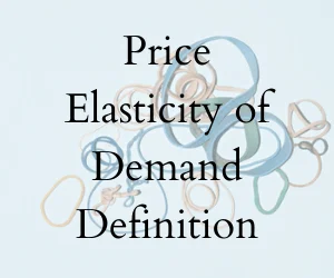 Price Elasticity of Demand Definition