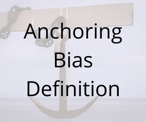 Anchoring Bias Definition