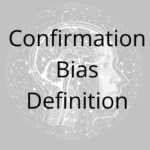 Confirmation Bias Definition