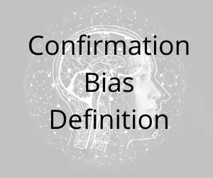 Confirmation Bias Definition