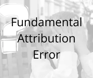Fundamental Attribution Error Definition
