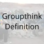 Groupthink Definition