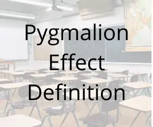Pygmalion Effect Definition