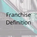Franchise Definition