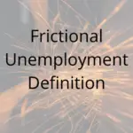 Frictional Unemployment Definition