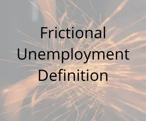 Frictional Unemployment Definition