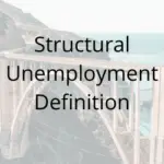 Structural Unemployment Definition
