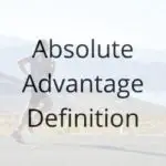 Absolute Advantage Definition