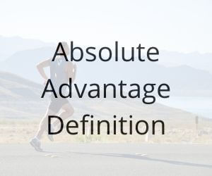 Absolute Advantage Definition