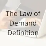 The Law of Demand Definition