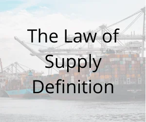 The Law of Supply Definition