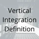 Vertical Integration Definition