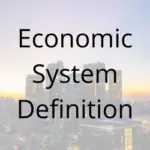 Economic System Definition