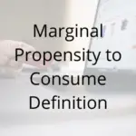 Marginal Propensity to Consume Definition