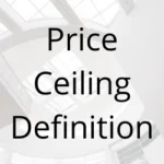 Price Ceiling Definition