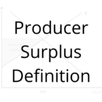Producer Surplus Definition