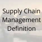 Supply Chain Management Definition