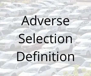 Adverse Selection Definition