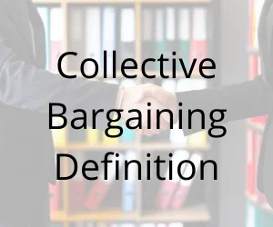 Collective Bargaining Definition
