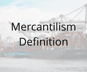 Mercantilism Definition