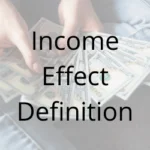 Income Effect Definition