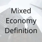 Mixed Economy Definition