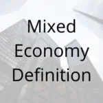 Mixed Economy Definition