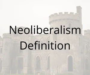 Neoliberalism Definition