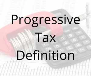 Progressive Tax Definition