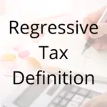 Regressive Tax Definition