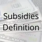 Subsidies Definition