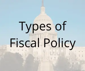 Types of Fiscal Policy