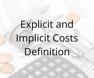 Explicit and Implicit Costs Definition