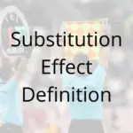 Substitution Effect Definition
