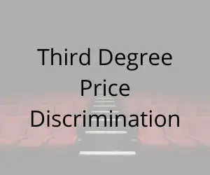 Third Degree Price Discrimination Definition