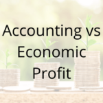 Accounting Profit vs Economic Profit