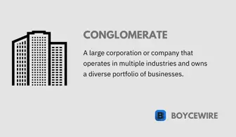Conglomerate: Definition, Meaning, Creation, and Examples